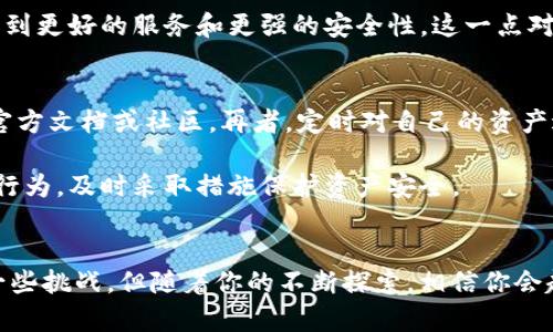   如何设置 imToken 以你的数字资产管理？ / 

 guanjianci imToken, 数字钱包, 加密货币, 资产管理, 设置指南 /guanjianci 

引言
在数字时代，管理加密货币资产的工具层出不穷，而span class=